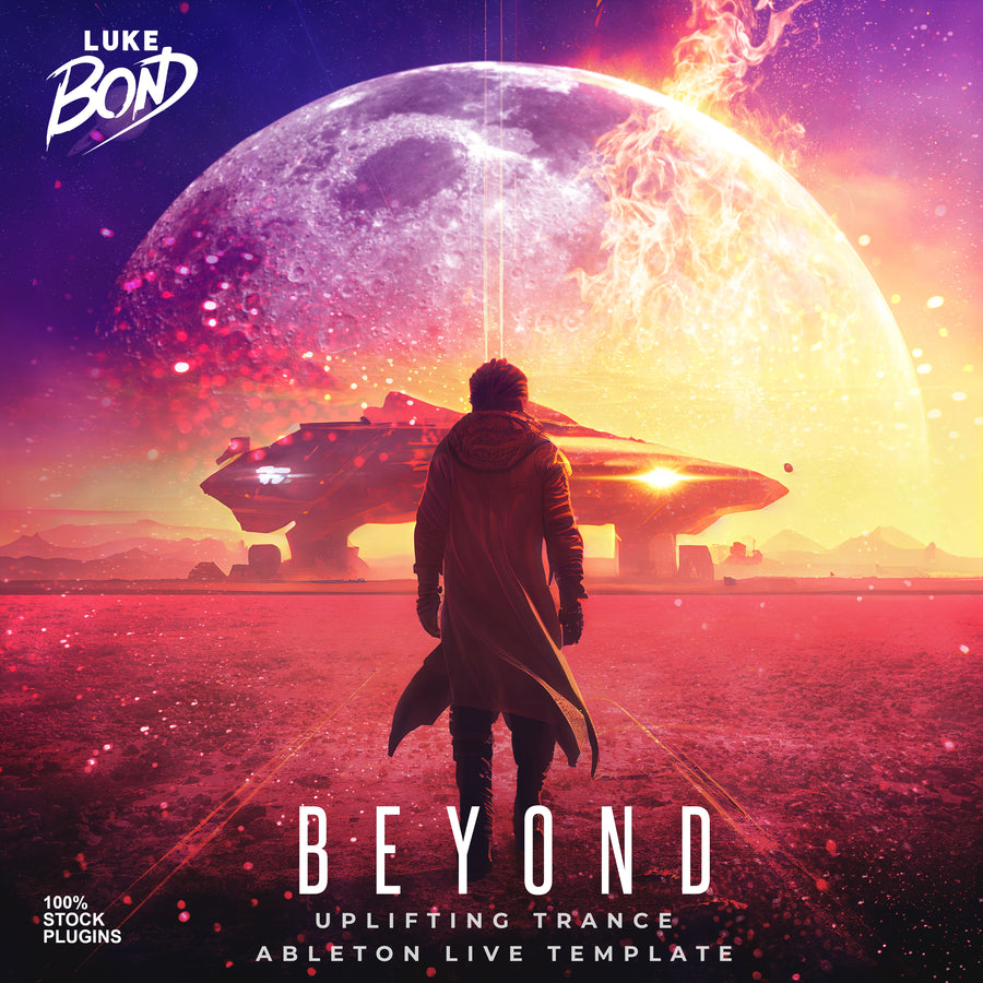 Cover art for 'Beyond' Uplifting Trance Ableton Live Template featuring a person standing with their back to the viewer against a cosmic backdrop with a large planet and a spaceship.